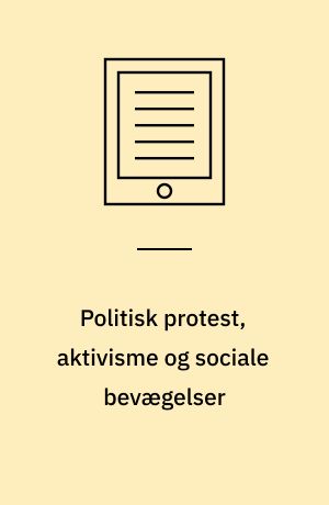 Politisk protest, aktivisme og sociale bevægelser