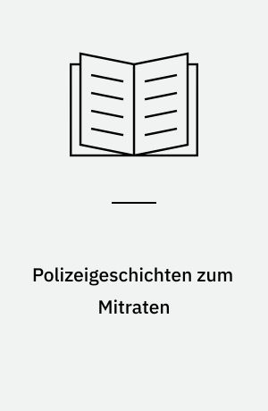 Polizeigeschichten zum Mitraten