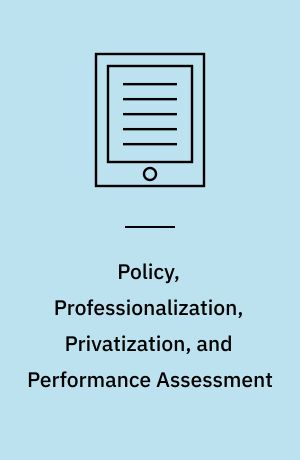 Policy, Professionalization, Privatization, and Performance Assessment : Affordances and Constraints for Teacher Education Programs