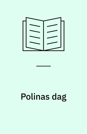 Polinas dag : fra morgen til aften i en by i Rusland