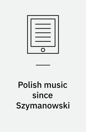 Polish music since Szymanowski