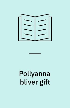 Pollyanna bliver gift