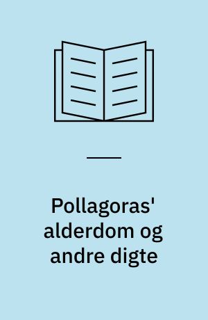 Pollagoras' alderdom og andre digte