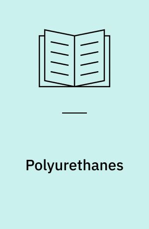 Polyurethanes : properties, uses and prospects