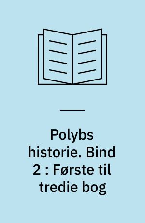 Polybs historie. Bind 2 : Første til tredie bog