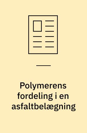 Polymerens fordeling i en asfaltbelægning