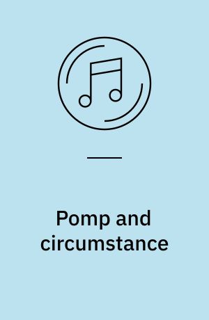 Pomp and circumstance