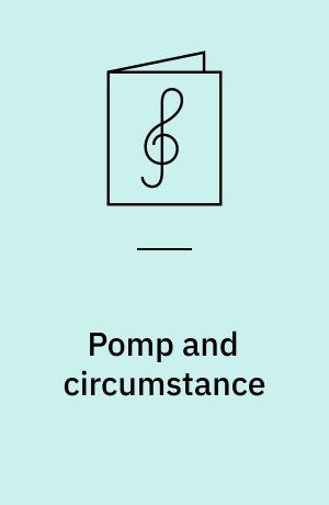 Pomp and circumstance : themes from marches nos. 1 and 4
