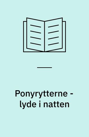 Ponyrytterne - lyde i natten