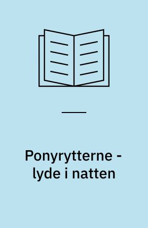 Ponyrytterne - lyde i natten