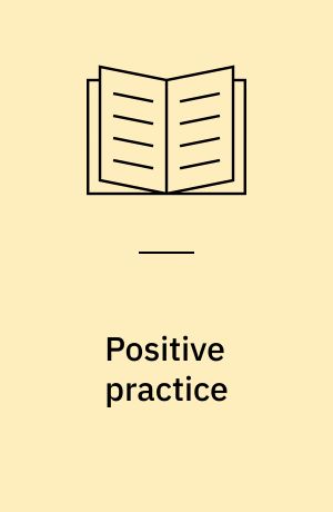 Positive practice : a step-by-step guide to family therapy