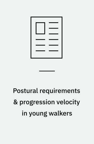 Postural requirements & progression velocity in young walkers