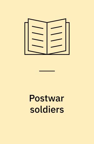 Postwar soldiers : historical controversies and West German democratization, 1945-1955