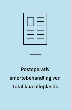 Postoperativ smertebehandling ved total knæalloplastik