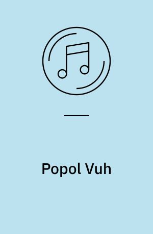 Popol Vuh : the Mayan creation