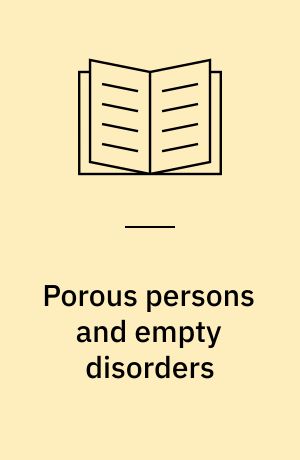 Porous persons and empty disorders : producing healthy people in rural North China