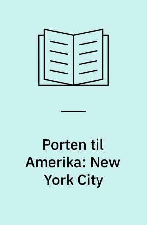 Porten til Amerika: New York City