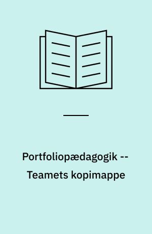 Portfoliopædagogik -- Teamets kopimappe