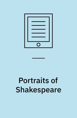 Portraits of Shakespeare: and On the sonnets of Shakespeare