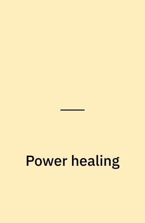 Power healing
