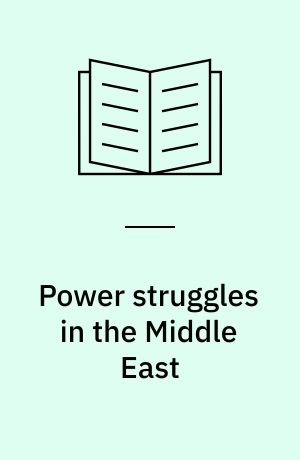 Power struggles in the Middle East : the Islamist politics of Hizbullah and the Muslim brotherhood