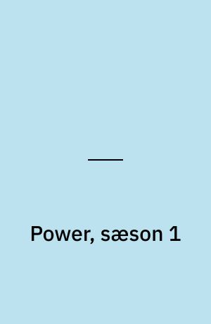Power, sæson 1