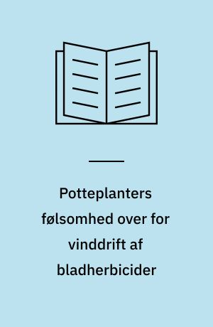 Potteplanters følsomhed over for vinddrift af bladherbicider