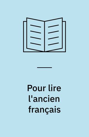 Pour lire l'ancien français
