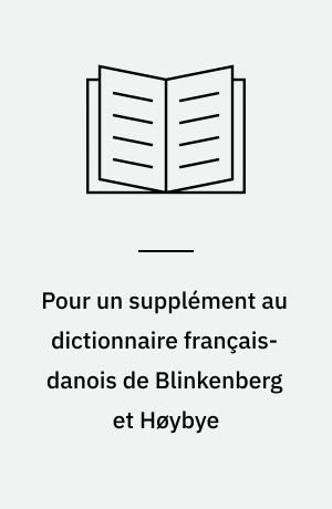 Pour un supplément au dictionnaire français-danois de Blinkenberg et Høybye