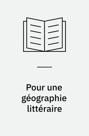 Pour une géographie littéraire