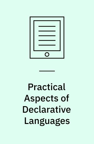 Practical Aspects of Declarative Languages : 7th International Symposium, PADL 2005, Long Beach, CA, USA, January 10-11, 2005, Proceedings
