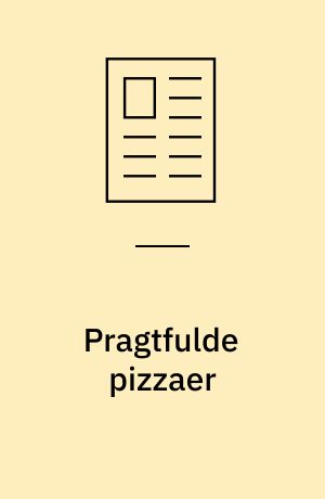 Pragtfulde pizzaer