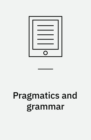 Pragmatics and grammar