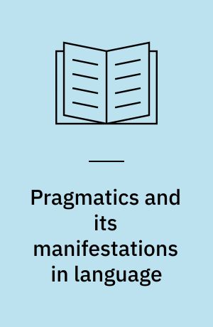 Pragmatics and its manifestations in language