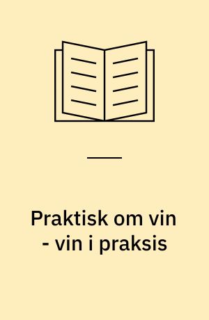 Praktisk om vin - vin i praksis