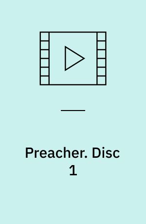 Preacher. Disc 1 (Stor skrift)