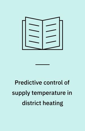 Predictive control of supply temperature in district heating