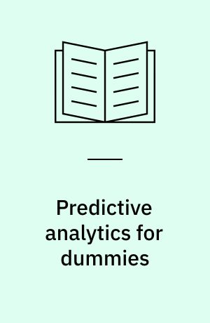 Predictive analytics for dummies