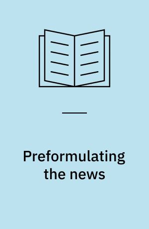Preformulating the news : an analysis of the metapragmatics of press releases