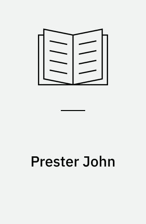 Prester John : the legend and its sources