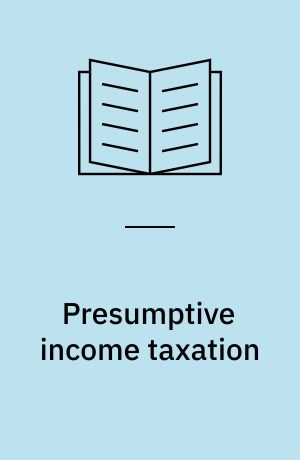 Presumptive income taxation : administrative, efficiency, and equity aspects