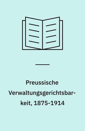 Preussische Verwaltungsgerichtsbarkeit, 1875-1914