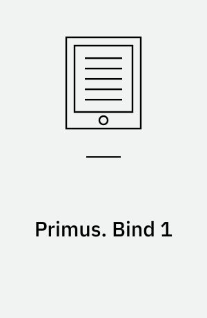 Primus. Bind 1 : almen studieforberedelse i grundforløbet