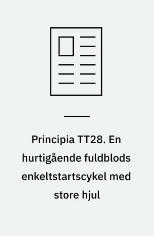 Principia TT28. En hurtigående fuldblods enkeltstartscykel med store hjul