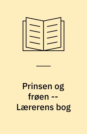 Prinsen og frøen -- Lærerens bog