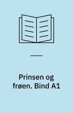 Prinsen og frøen. Bind A1