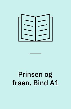 Prinsen og frøen. Bind A1