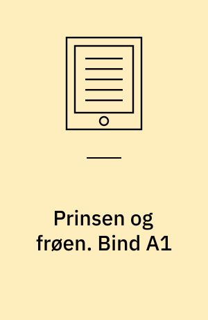 Prinsen og frøen. Bind A1