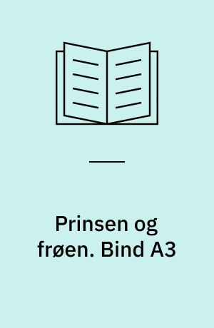 Prinsen og frøen. Bind A3