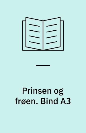 Prinsen og frøen. Bind A3